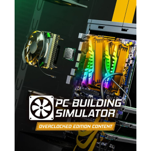 Игра PC Building Simulator - Overclocked Edition Content для ПК (Ключ активации Steam) ТОП в Ужгороде